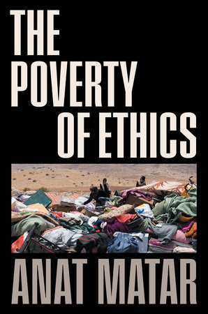 The Poverty of Ethics Hardcover by Anat Matar