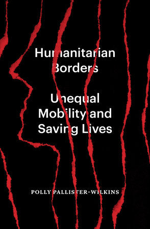 Humanitarian Borders Paperback by Polly Pallister-Wilkins