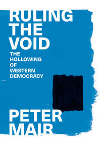 Ruling the Void Paperback by Peter Mair