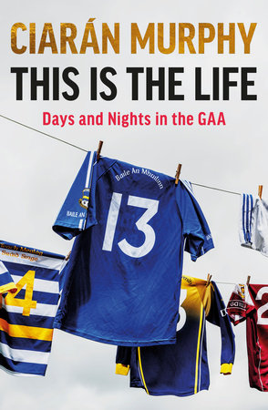 This Is the Life Paperback by Ciarán Murphy