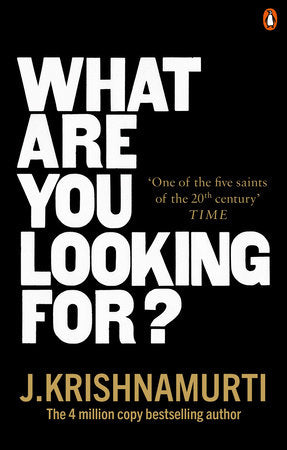What Are You Looking For? Paperback by J. Krishnamurti