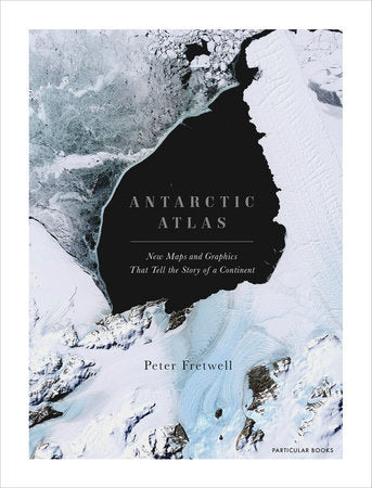 Antarctic Atlas Hardcover by Peter Fretwell