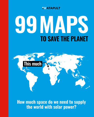 99 Maps to Save the Planet Hardcover by KATAPULT