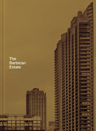 Barbican Estate Hardcover by Stefi Orazi, Christoffer Rudquist