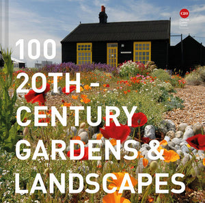 100 20th-Century Gardens and Landscapes Hardcover by Twentieth Century Society