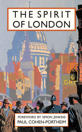 Spirit of London Hardcover by Paul Cohen-Portheim, Simon Jenkins