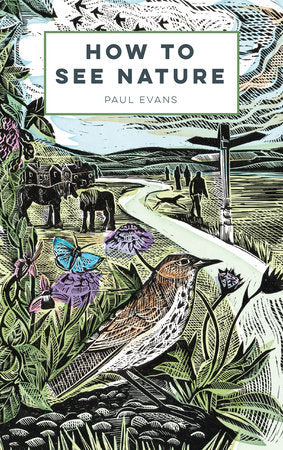 How to See Nature Paperback by Paul Evans