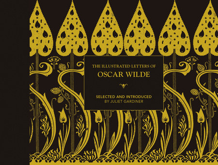 Illustrated letters of Oscar Wilde Hardcover by Juliet Gardiner