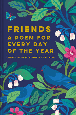 Friends: A Poem for Every Day of the Year Hardcover by Jane McMorland Hunter