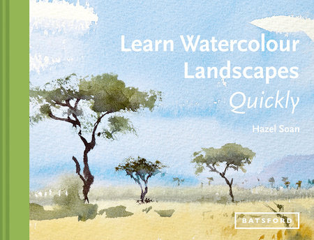 Learn Watercolour Landscapes Quickly Hardcover by Hazel Soan