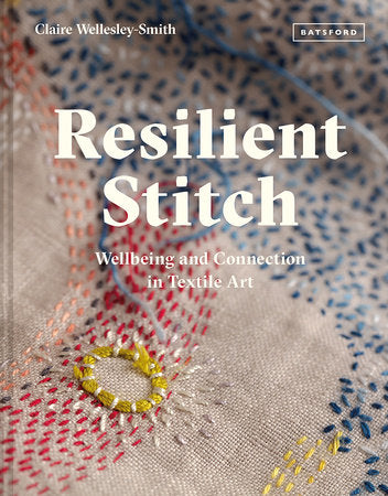 Resilient Stitch Hardcover by Claire Wellesley-Smith
