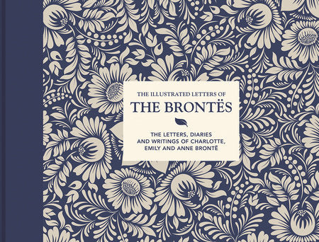 Illustrated Letters of the Brontës Hardcover by Juliet Gardiner