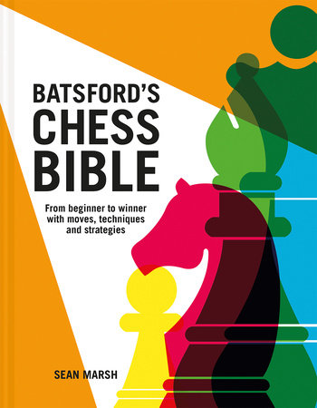 Batsford's Chess Bible Hardcover by Sean Marsh