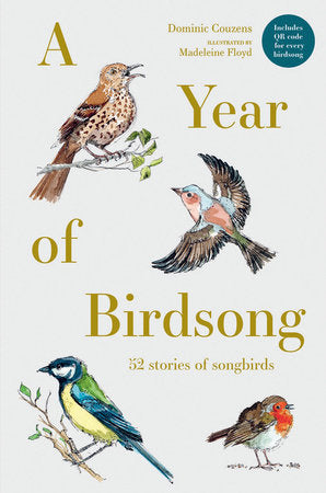 A Year of Birdsong: 52 stories of songbirds Hardcover by Dominic Couzens