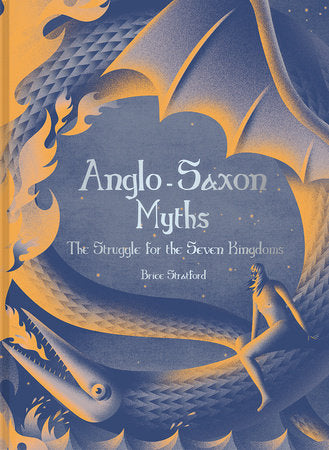 Anglo-Saxon Myths Hardcover by Brice Stratford, Jesús Sotés