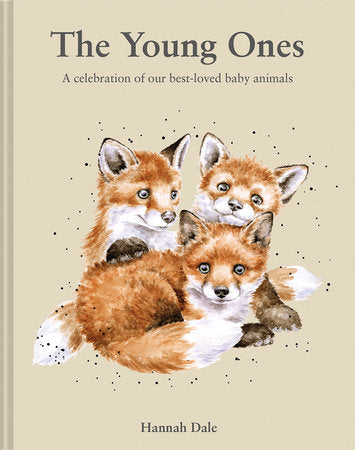 The Young Ones: A Celebration of Our Best-loved Baby Animals Hardcover by Hannah Dale