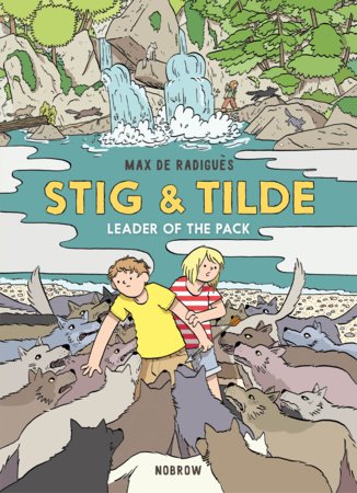 Stig & Tilde: Leader of the Pack Paperback by Max de Radiguès