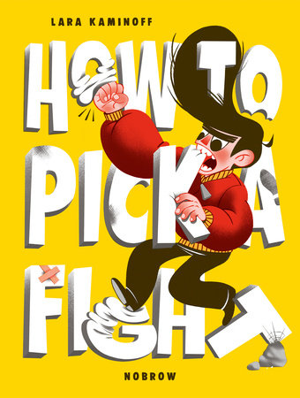 How To Pick A Fight Paperback by Lara Kaminoff