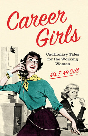 Career Girls Hardcover by T McGill