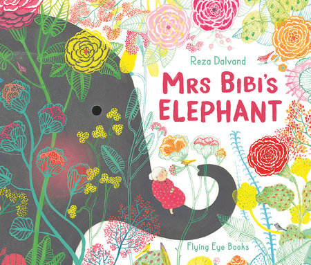 Mrs Bibi's Elephant Hardcover by Reza Dalvand