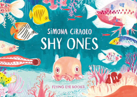 Shy Ones Hardcover by Simona Ciraolo