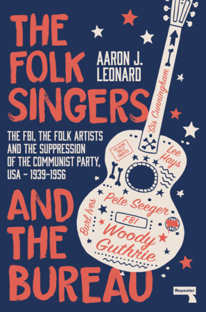 The Folk Singers and the Bureau Paperback by Aaron Leonard