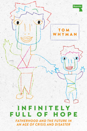 Infinitely Full of Hope Paperback by Tom Whyman