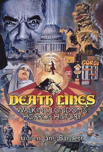 Death Lines: Walking London's Horror History Paperback by Lauren Barnett