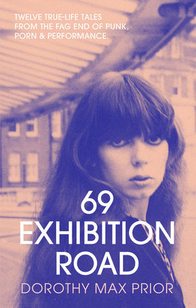 69 Exhibition Road Paperback by Dorothy Max Prior