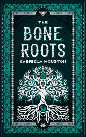 The Bone Roots Paperback by Gabriela Houston