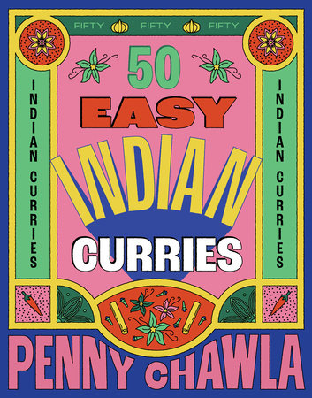 50 Easy Indian Curries Hardcover by Penny Chawla