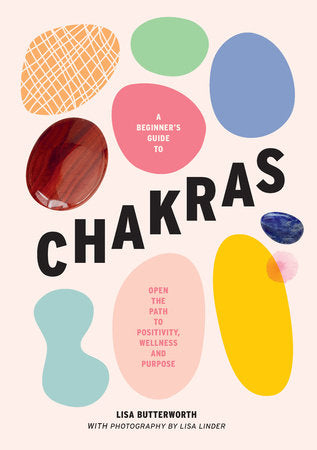A Beginner's Guide to Chakras Hardcover by Lisa Butterworth