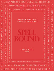 Spell Bound Hardcover by Chaweon Koo