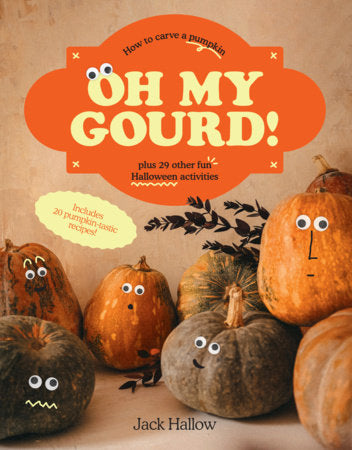 Oh My Gourd! Hardcover by Jack Hallow