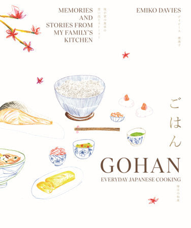 Gohan: Everyday Japanese Cooking Hardcover by Emiko Davies