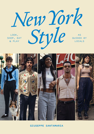 New York Style: Look, Shop, Eat, Play Hardcover by Giuseppe Santamaria