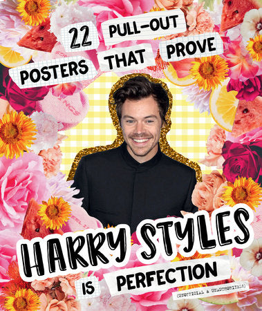 22 Pull-out Posters that Prove Harry Styles Is Perfection Paperback by Billie Oliver