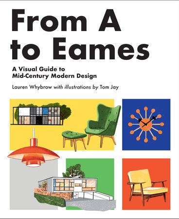 From A to Eames Hardcover by Lauren Whybrow with illustrations by Tom Jay