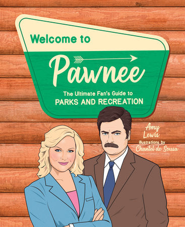 Welcome to Pawnee Hardcover by Amy Lewis; illustrated by Chantel de Sousa
