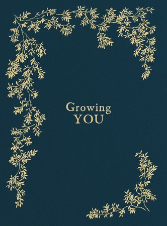 Growing You Hardcover by Korie Herold