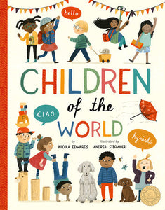 Children of the World Hardcover by Nicola Edwards; illustrated by Andrea Stegmaier