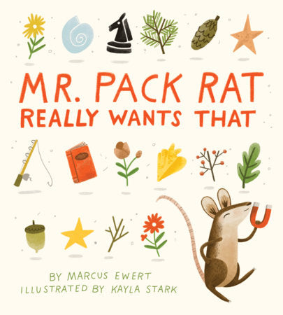 Mr. Pack Rat Really Wants That Hardcover by Marcus Ewert