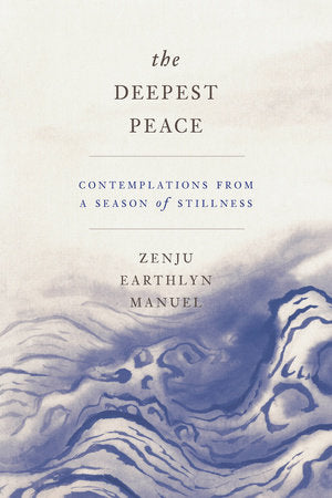 The Deepest Peace Paperback by Zenju Earthlyn Manuel