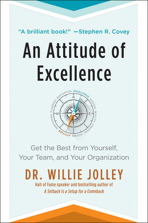 An Attitude of Excellence Hardcover by Dr. Willie Jolley