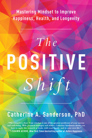 The Positive Shift Paperback by Catherine A. Sanderson