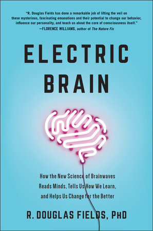 Electric Brain Hardcover by R. Douglas Fields,