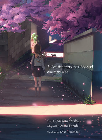5 Centimeters per Second: one more side Paperback by Makoto Shinkai, adapted by Arata Kanoh