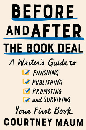 Before and After the Book Deal Paperback by Courtney Maum