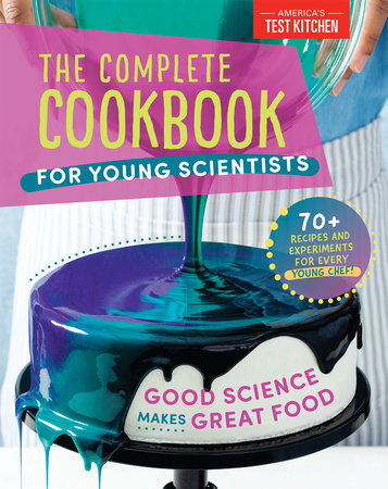 The Complete Cookbook for Young Scientists Hardcover by AMERICA'S TEST KITCHEN KIDS