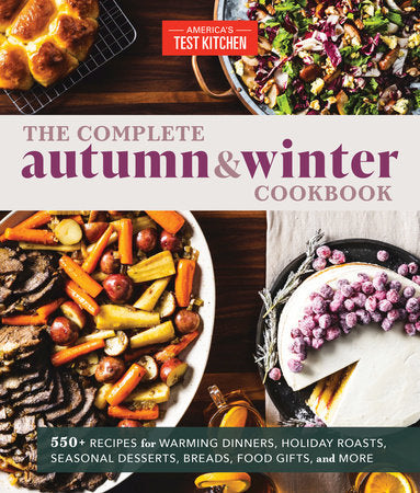 The Complete Autumn and Winter Cookbook Paperback by America's Test Kitchen